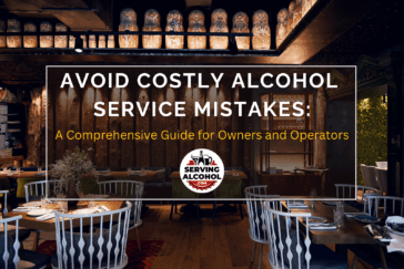Avoid costly alcohol service mistakes with expert guidance for operations managers, restaurant owners, and food and beverage professionals in hospitality venues.